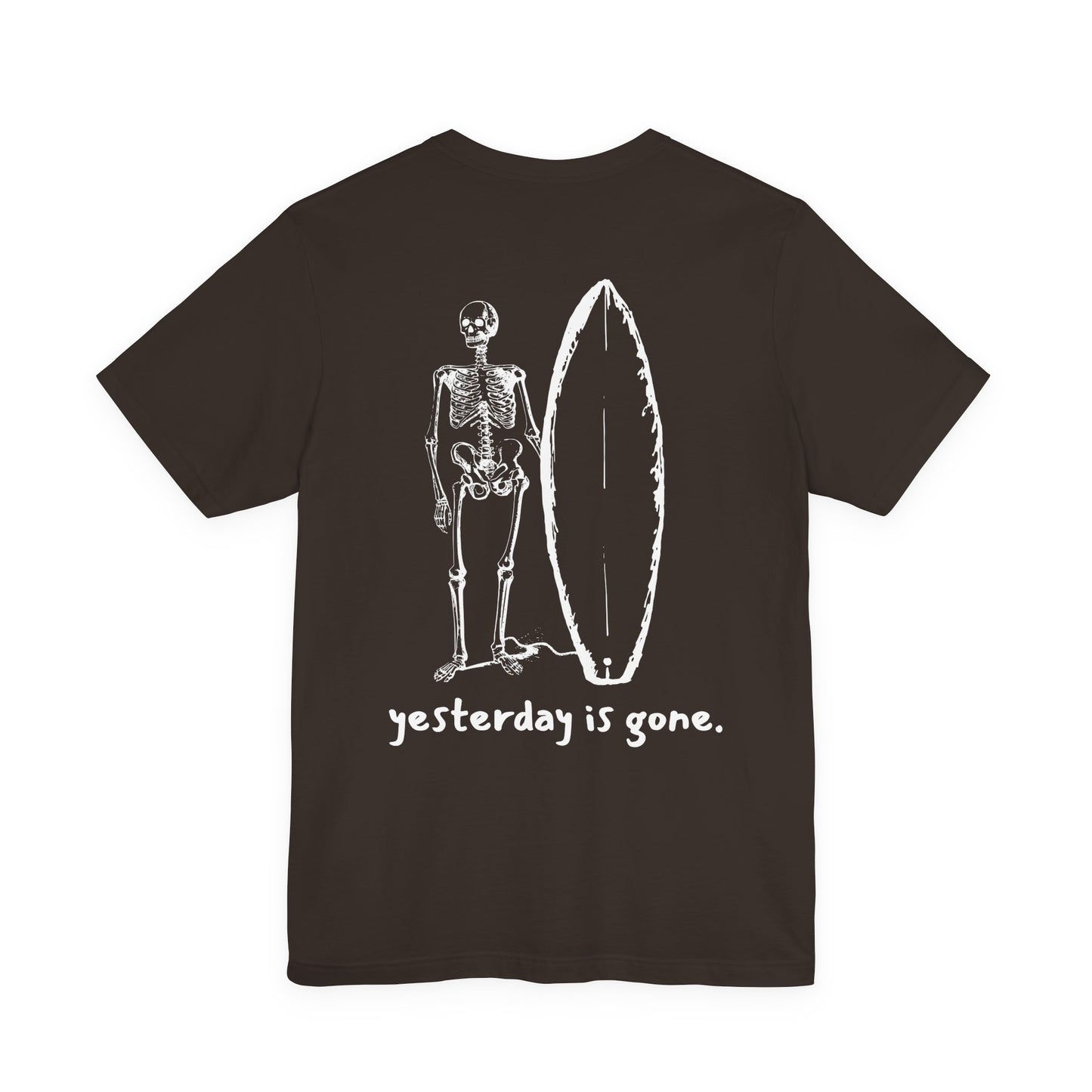 Yesterday is Gone T-Shirt