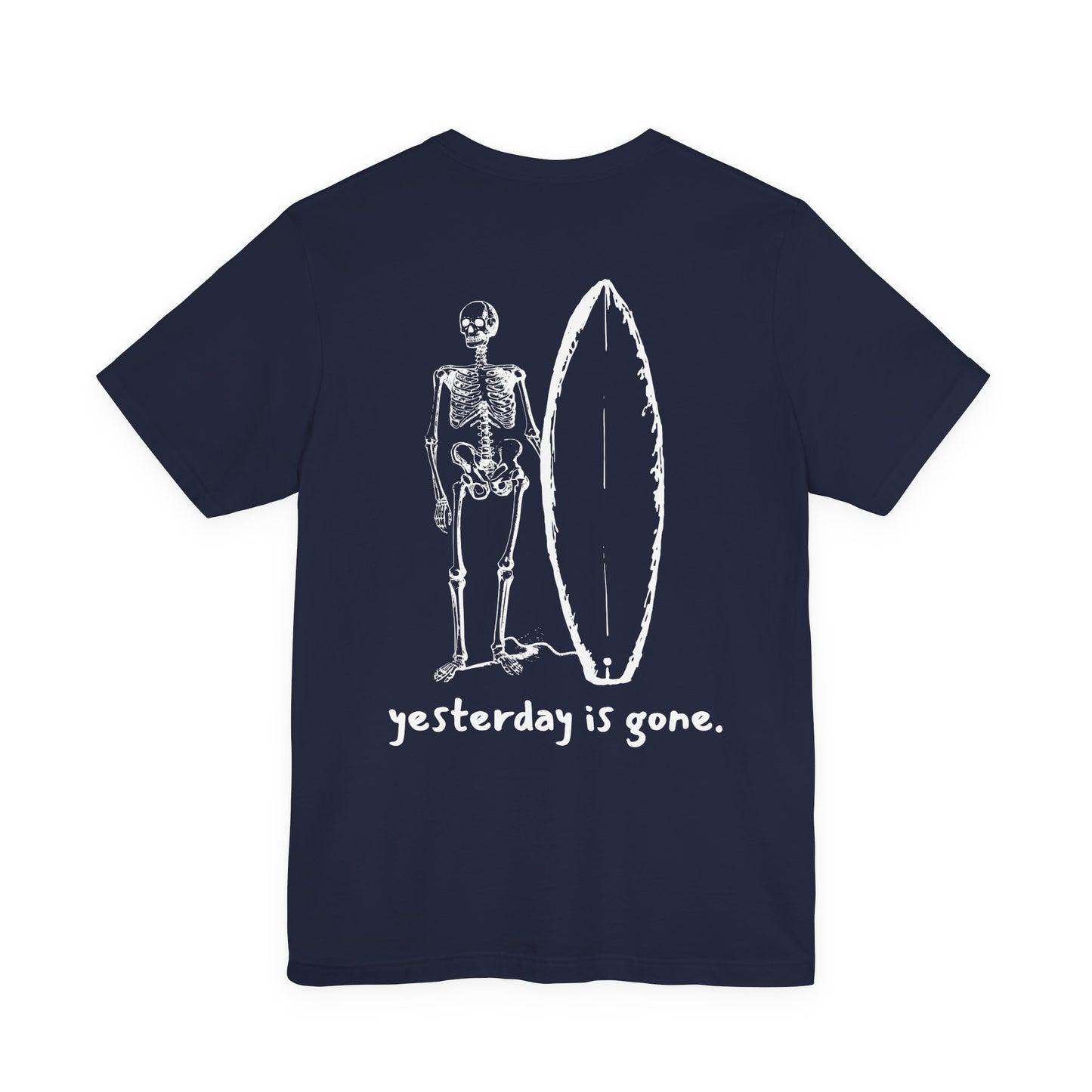 Yesterday is Gone T-Shirt
