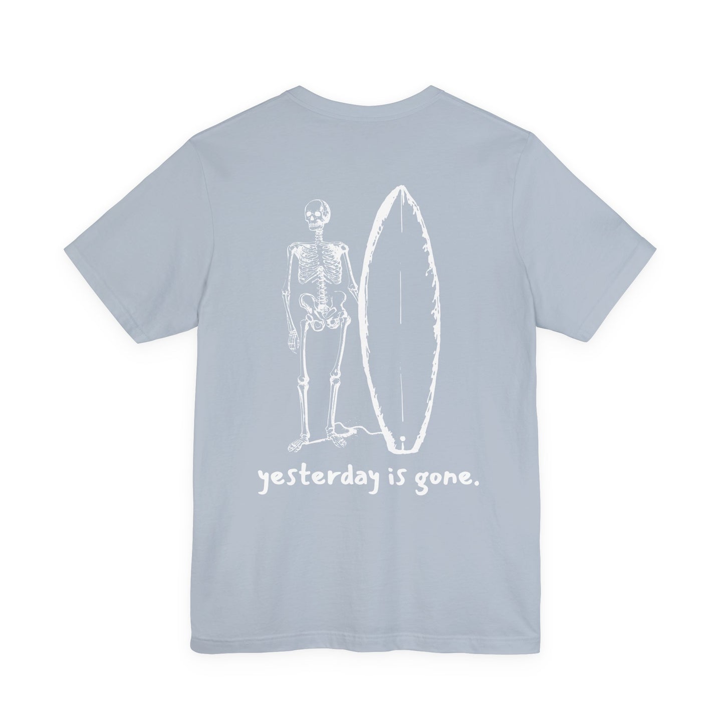 Yesterday is Gone T-Shirt