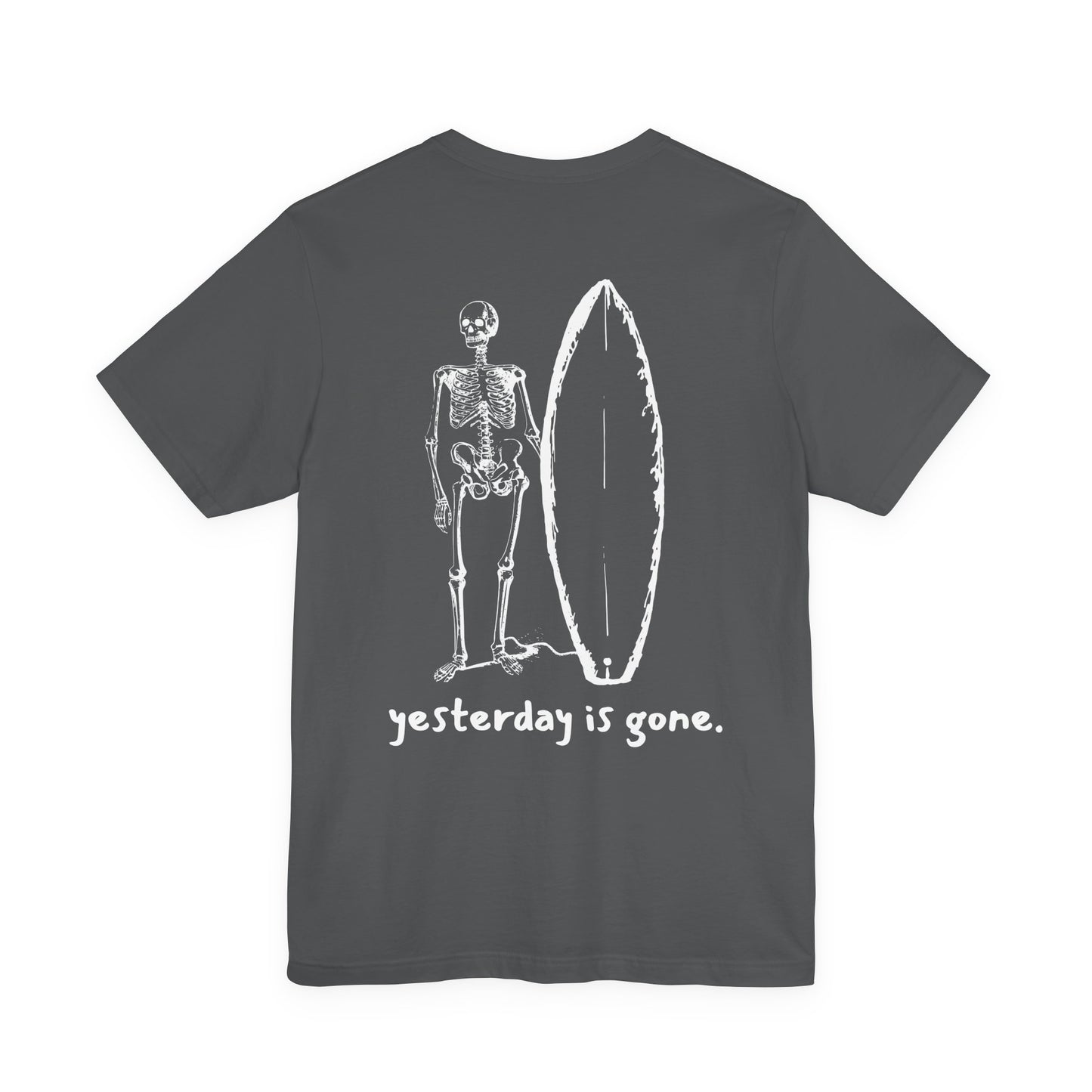 Yesterday is Gone T-Shirt